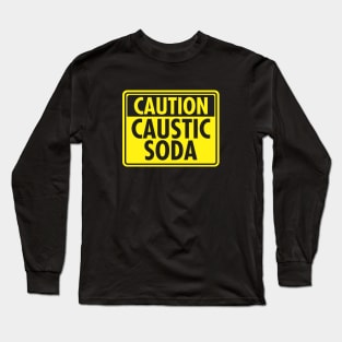 Caution: Caustic Soda Long Sleeve T-Shirt